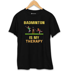 Badminton is My Therapy T-Shirt