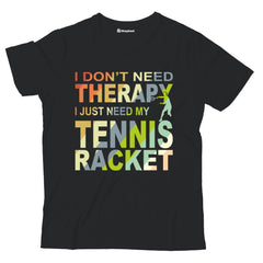 Kids I Don't need Therapy Tennis T-Shirt