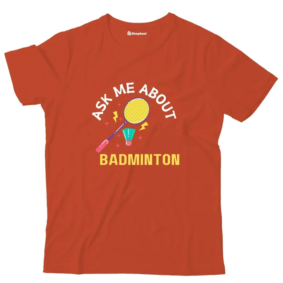 Kids Ask me About Badminton T-Shirt