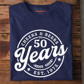 Cheers & Beers to 50 Years Birthday T-Shirt