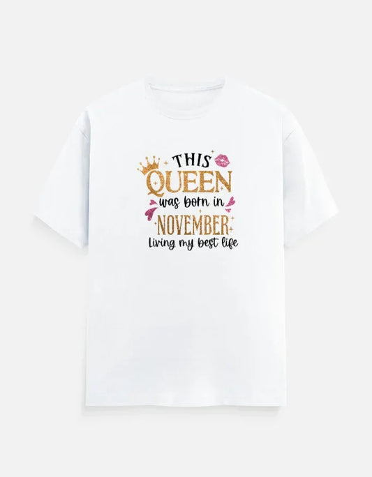 Queen Born in November Living Best Life T-Shirt