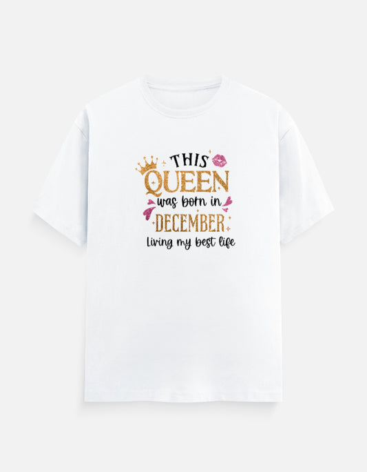 Queen Born in December Living best life T-Shirt