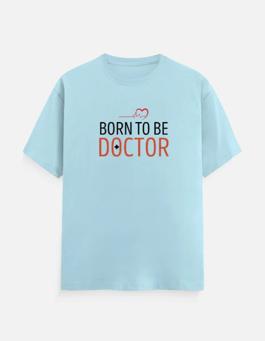Born to be Doctor T-Shirt