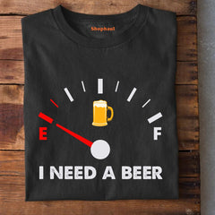 I Need Beer T-Shirt