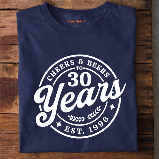 Cheers and Beers to 30 Years T-Shirt