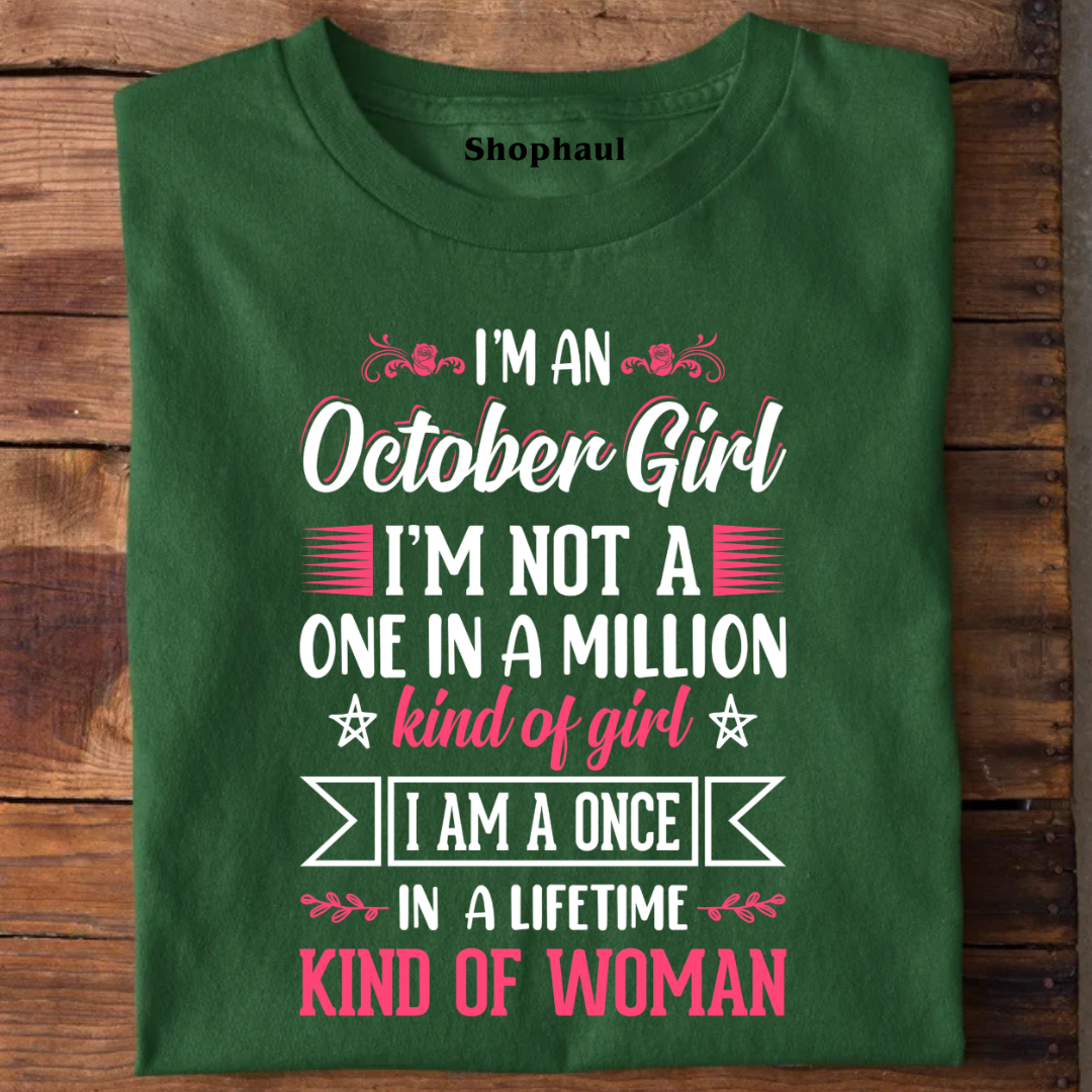 I'M an October Girl T-Shirt