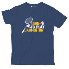 Kids Born to Play Badminton T-Shirt