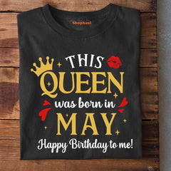 This Queen was Born in May Birthday T-Shirt