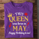 This Queen was Born in May Birthday T-Shirt