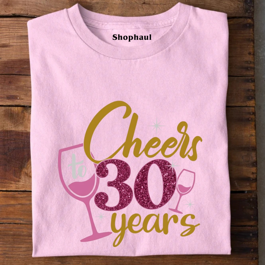 Cheers to 30 Years T-Shirt