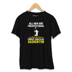 All Men Created Equal Badminton T-Shirt