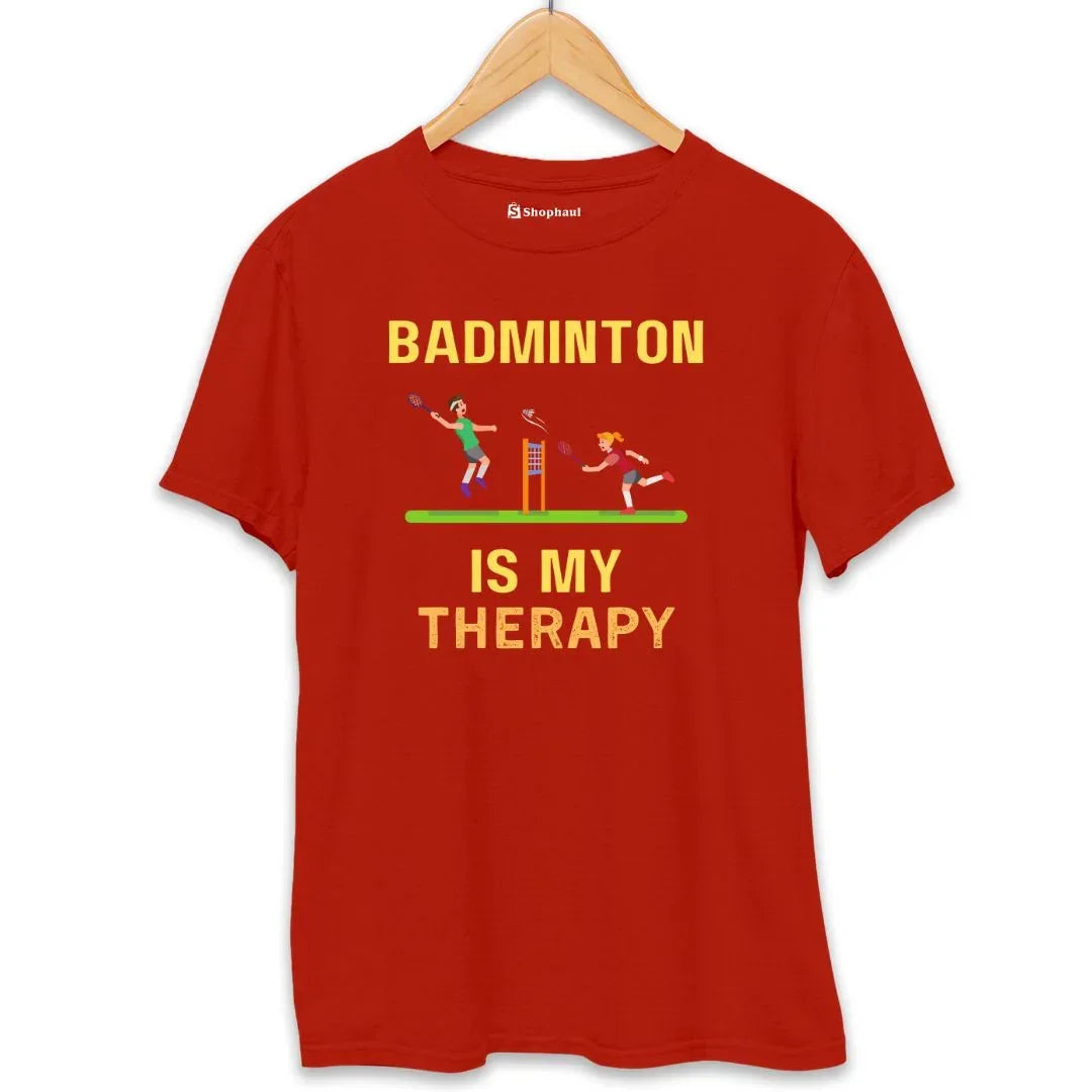 Badminton is My Therapy T-Shirt