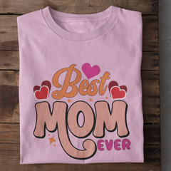 Best Mom Ever T-Shirt