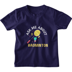 Kids Ask me About Badminton T-Shirt