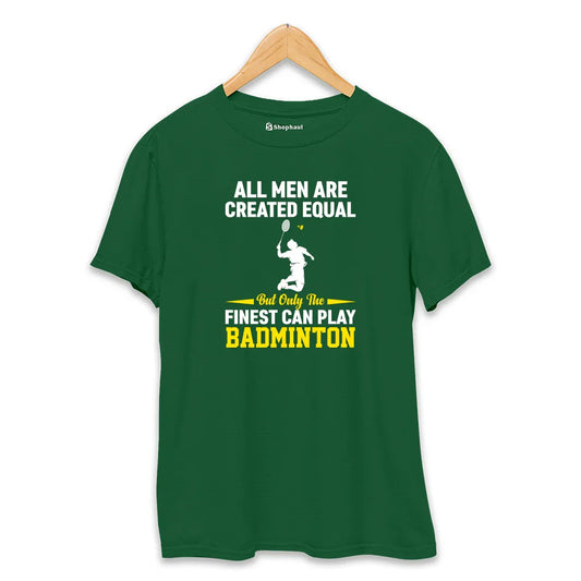 All Men Created Equal Badminton T-Shirt