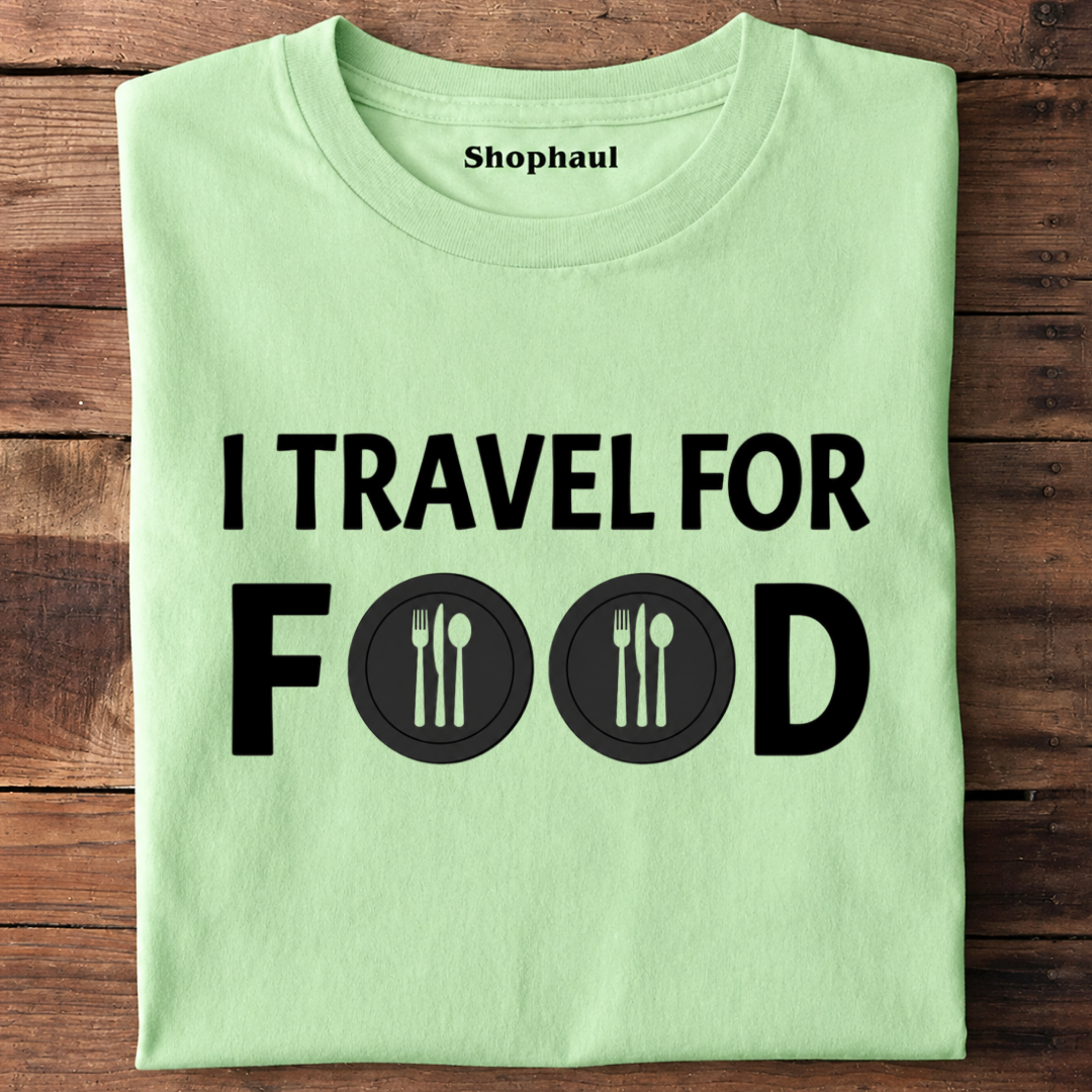 I Travel for Food T-Shirt