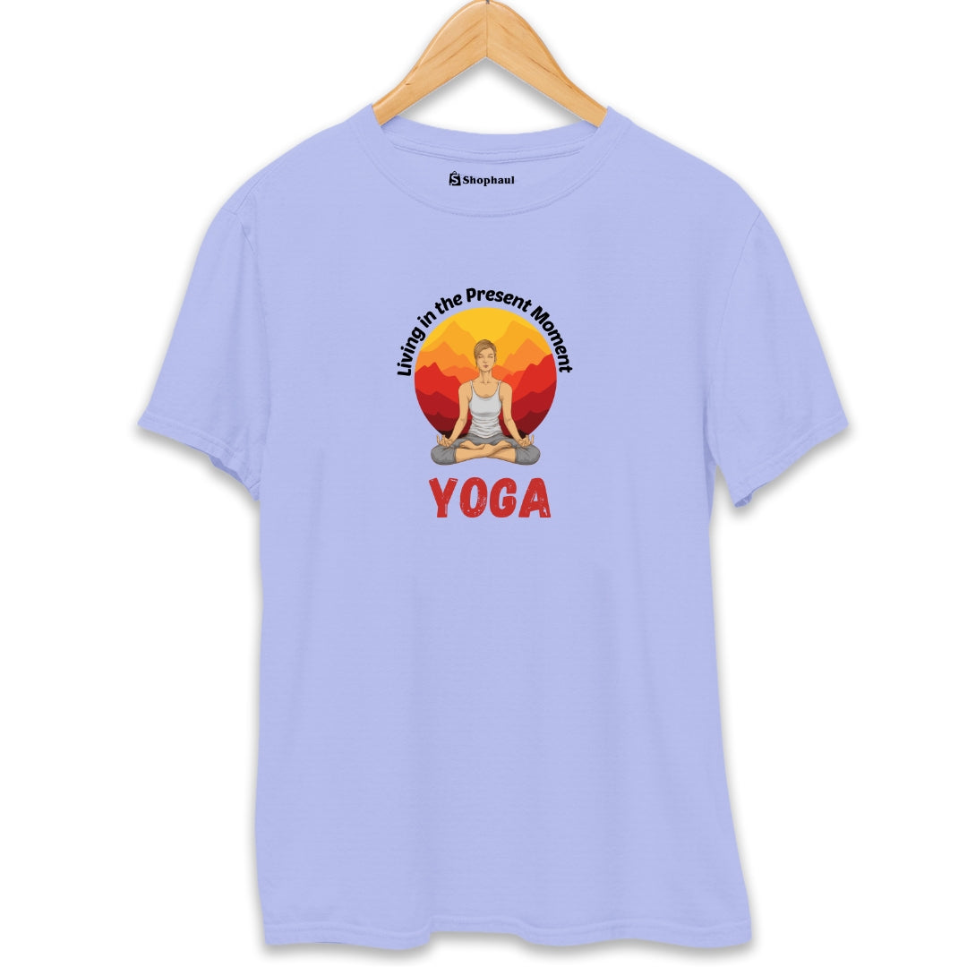 Living in the Present Moment Yoga T-Shirt