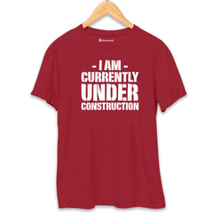 I am under Construction Gym T-Shirt