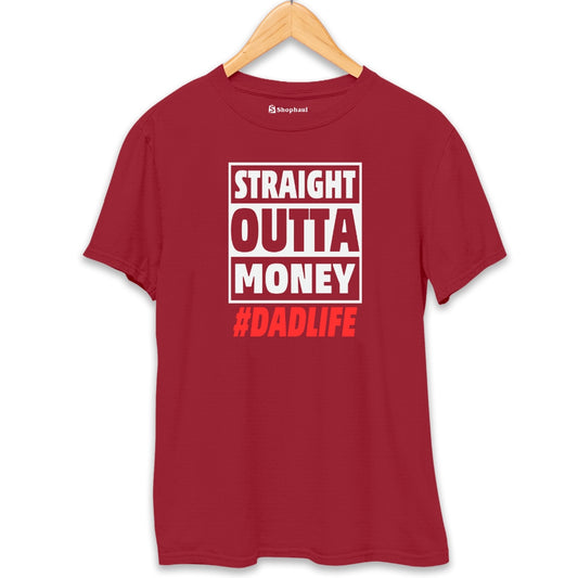 Stright Outta Money Dad T-Shirt
