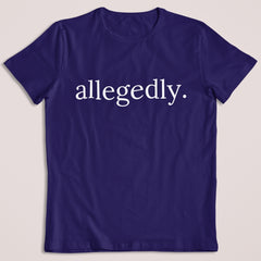 allegedly Lawyer T-Shirt