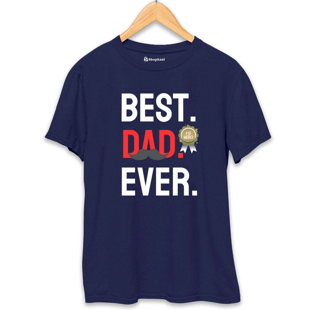 Best Dad Ever T-Shirt (Clearance Sale)