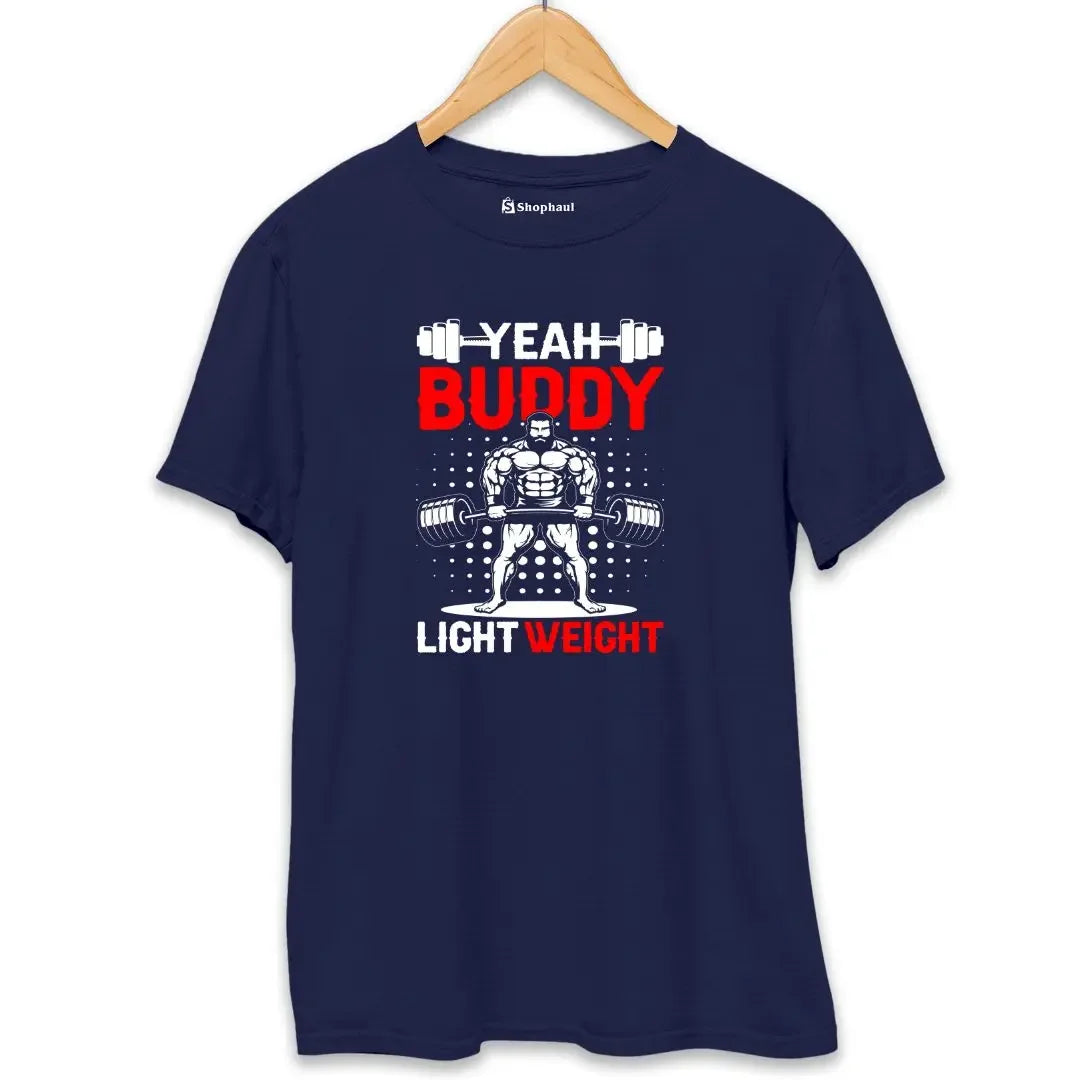 Yeah Buddy Light Weight Gym T-Shirt