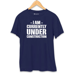 I am under Construction Gym T-Shirt