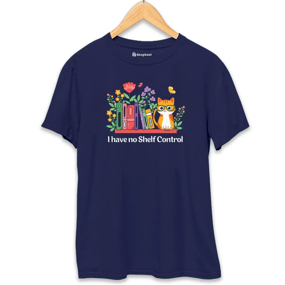 I Have no Shelf Control T-Shirt