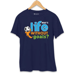 What's Life without Goal Football T-Shirt