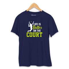 Life is Better on Court Tennis T-Shirt