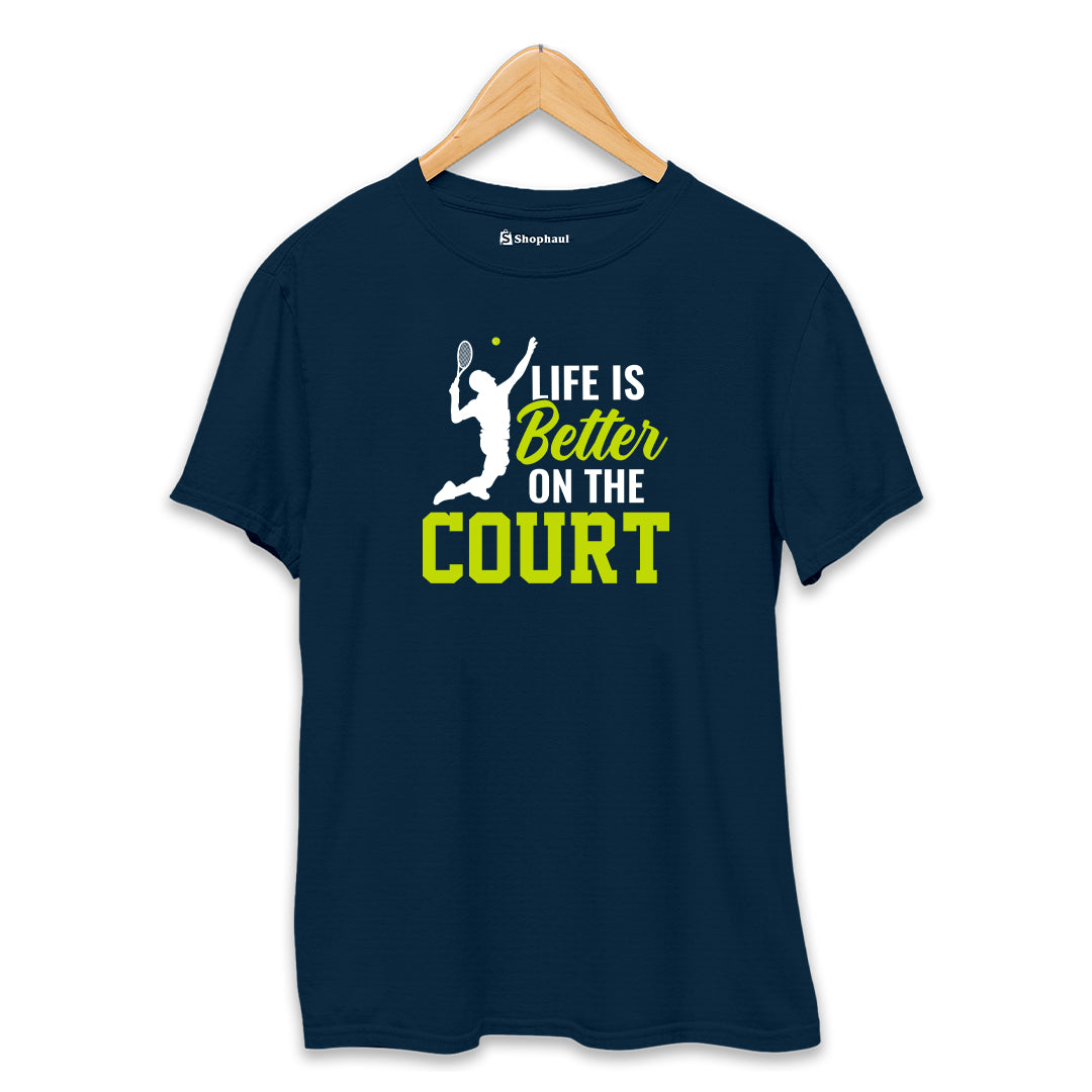 Life is Better on Court Tennis T-Shirt