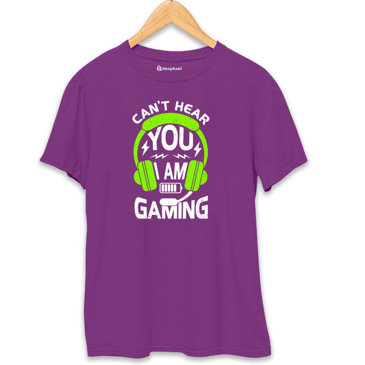 Can't Hear You I'am Gaming T-Shirt
