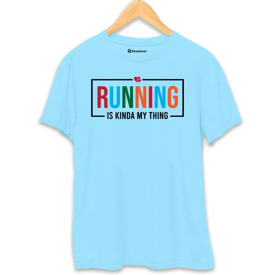 Running is Kinda My Thing T-Shirt