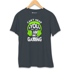 Can't Hear You I'am Gaming T-Shirt