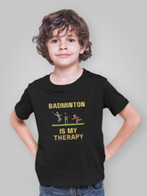 Kids Badminton is My Therapy T-Shirt