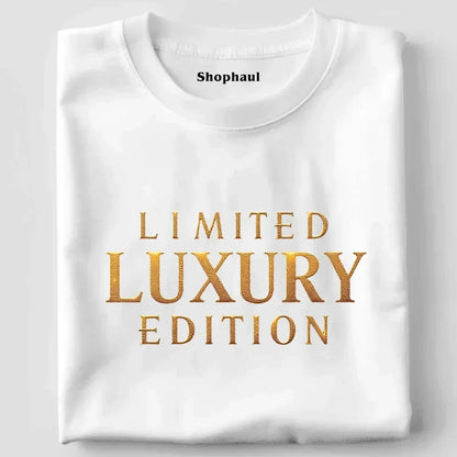 Limited Luxury Edition T-Shirt