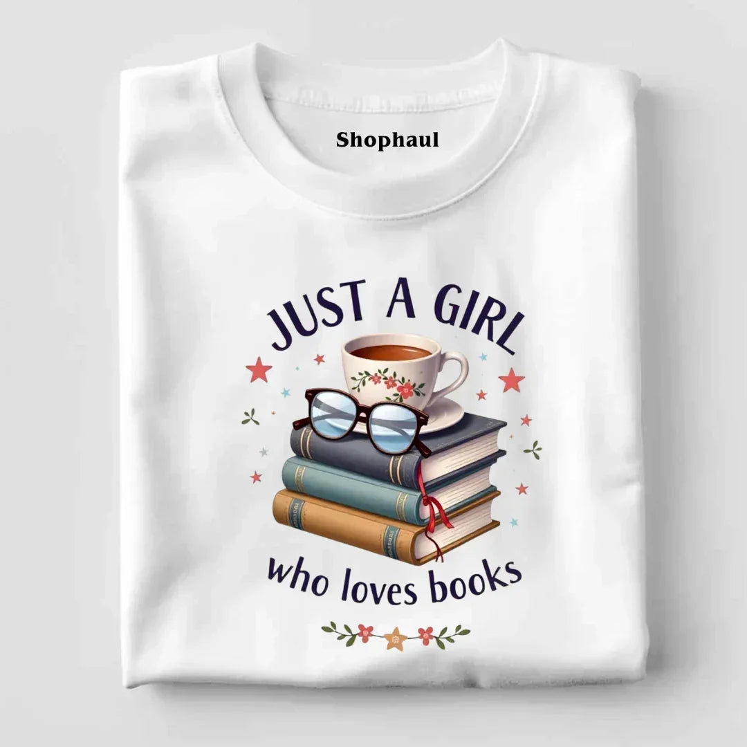 Just a Girl who loves Books T-Shirt (Clearance Sale)