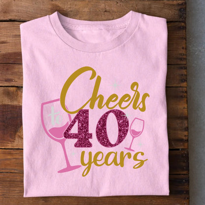Cheers to 40 Years T-Shirt