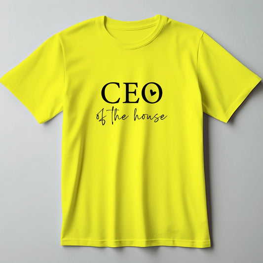 CEO Of the House Mom T-Shirt