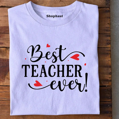 Best Teacher Ever T-Shirt