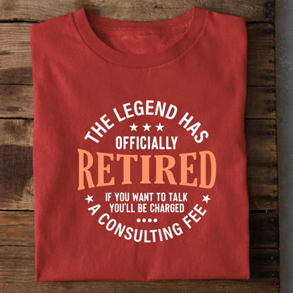 The Legend Officially Retired T-Shirt