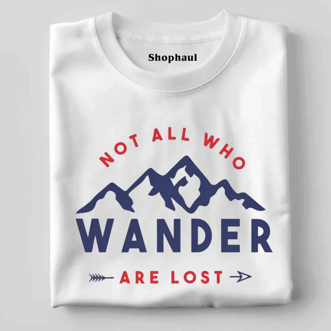 Not all who wander are Lost travel T-Shirt 