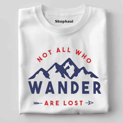 Not all who wander are Lost travel T-Shirt 