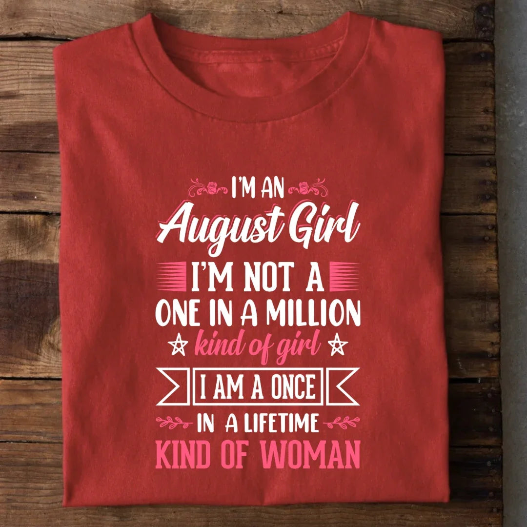 August Girl once in a Lifetime kind Women T-Shirt