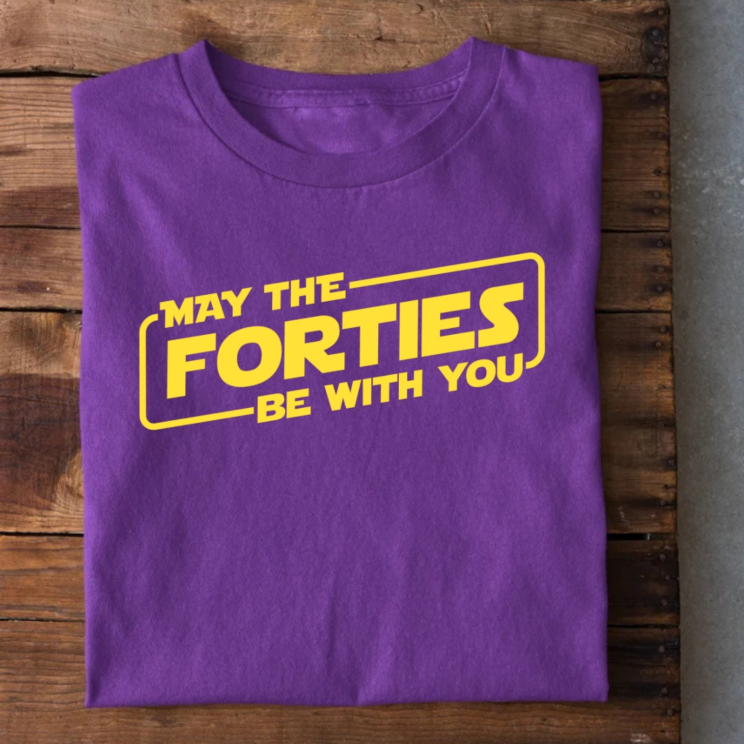 May the Forties be with you T-Shirt