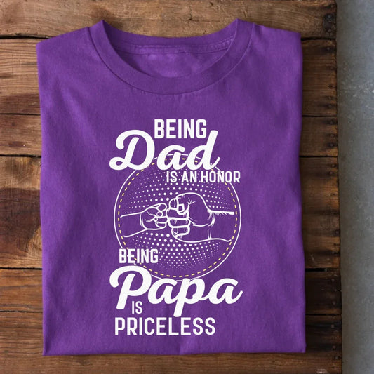 Being Dad is an Honor T-Shirt