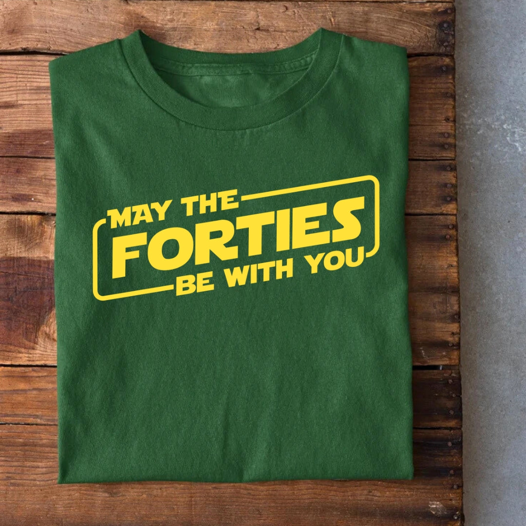 May the Forties be with you T-Shirt