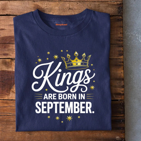 Kings are born in September T-Shirt