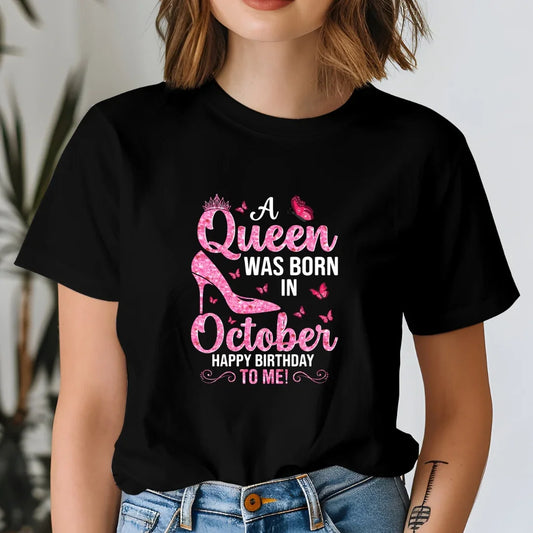 A Queen was Born in October Birthday T-Shirt