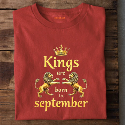 Kings are born in September T-Shirt